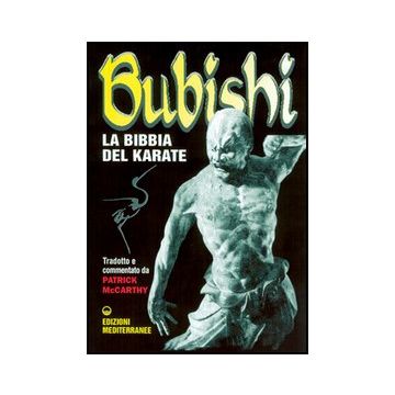 Bubishi. La Bibbia Del Karate