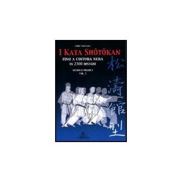 I Kata Shotokan Fino A Cintura Nera . Vol. 1