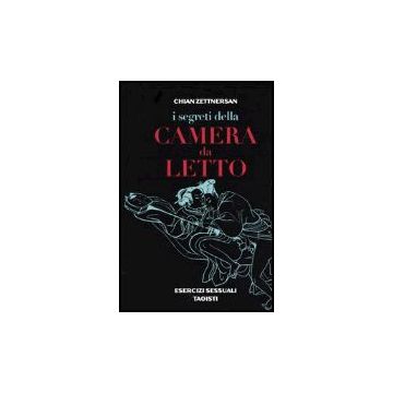 I Segreti Della Camera Da Letto. Esercizi Sessuali Taoisti 