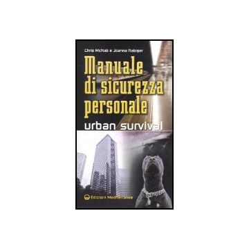 Manuale Di Sicurezza Personale. Urban Survival