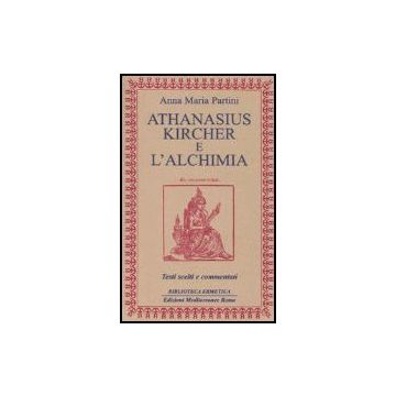 Athanasius Kircher E L'alchimia. Testi Scelti E Commentati