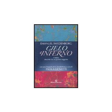 Cielo e inferno. L'aldilà descritto da un grande veggente