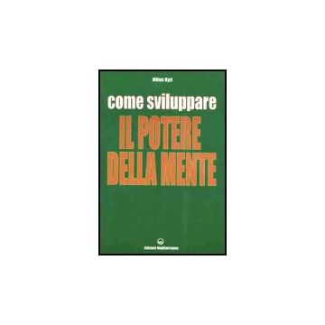 Come Sviluppare Il Potere Della Mente