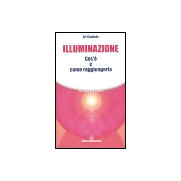 Illuminazione. Cos'e' E Come Raggiungerla