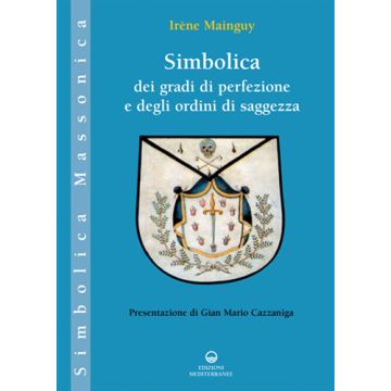 Simbolica Dei Gradi Di Perfezione E Degli Ordini Di Saggezza