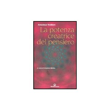 La Potenza Creatrice Del Pensiero 