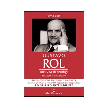 Gustavo Rol. Una Vita Di Prodigi. Con Cd Audio