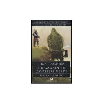 Sir Gawain E Il Cavaliere Verde. Perla E Sir Orfeo