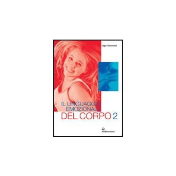 Il Linguaggio Emozionale Del Corpo 2 