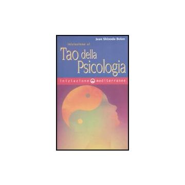 Iniziazione Al Tao Della Psicologia