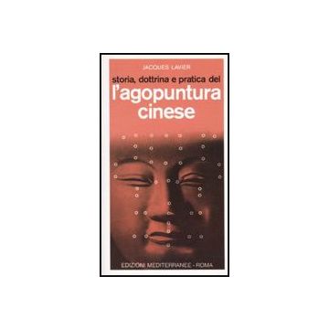 Storia, Dottrina E Pratica Dell'agopuntura Cinese