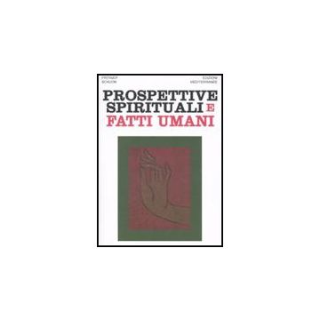 Prospettive Spirituali E Fatti Umani
