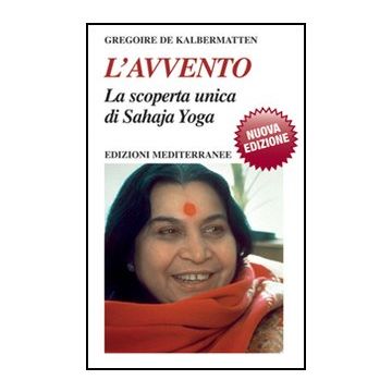 L' Avvento. La Scoperta Unica Di Sahaja Yoga 