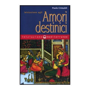 Iniziazione Agli Amori Destinici