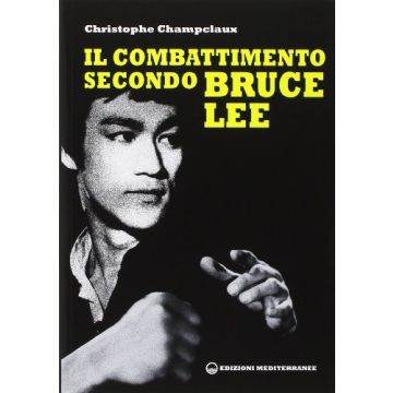 Il Combattimento Secondo Bruce Lee 