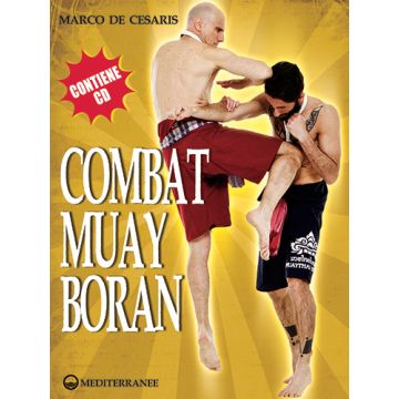 Combat Muay Boran. Con CD-ROM  De Cesaris Marco  Edizioni Mediterranee  9788827225967