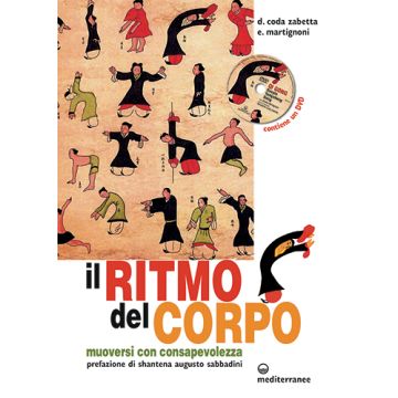 Il ritmo del corpo. Muoversi con consapevolezza. Con DVD   Coda Zabetta Donatella; Martignoni Emilio  Edizioni Mediterranee  9788827226544