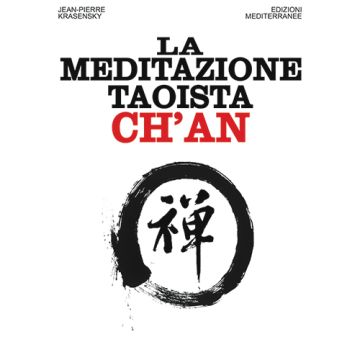 La meditazione taoista Ch'an  Krasensky Jean-Pierre  Edizioni Mediterranee  9788827226599