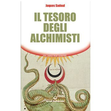 Il tesoro degli alchimisti  Sadoul Jacques  Edizioni Mediterranee  9788827226605