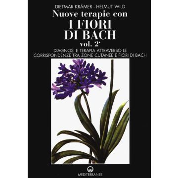 Nuove terapie con i fiori di Bach Vol. 2  Krämer Dietmar Edizioni Mediterranee  9788827226766