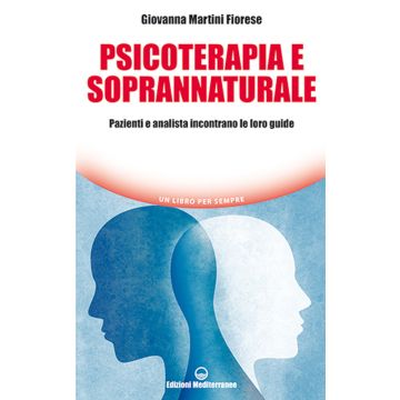 Psicoterapia e soprannaturale. Pazienti e analista incontrano le loro Guide