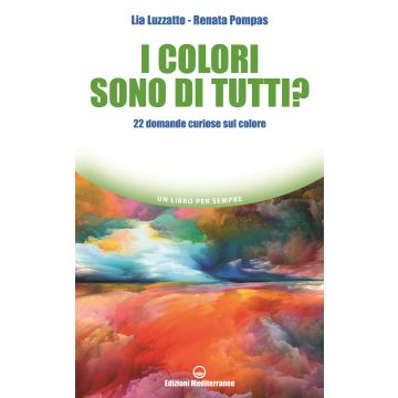I colori sono di tutti? 22 domande curiose sul colore