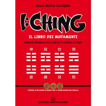 I Ching. Il libro dei mutamenti versione integrale con le chiose al testo di Confucio. Con 3 monete in bronzo