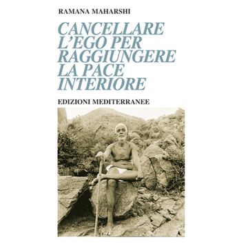 Cancellare l'ego per raggiungere la pace interiore