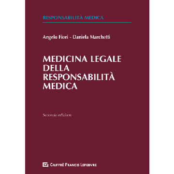 Medicina Legale della Responsabilità Medica 2/ed.