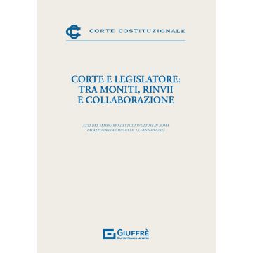 Corte e legislatore: tra moniti, rinvii e collaborazione