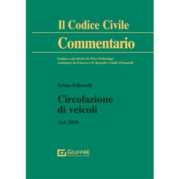 Commentario al Codice Civile. Circolazione dei veicoli (Art. 2054)