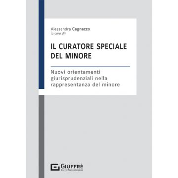 Il curatore speciale del minore. Nuovi orientamenti giurisprudenziali nella rappresentanza del minore