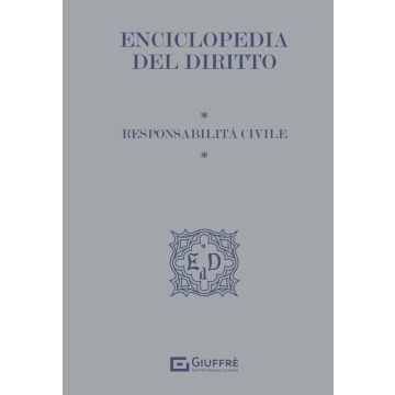 Enciclopedia del diritto. Responsabilità Civile 2024