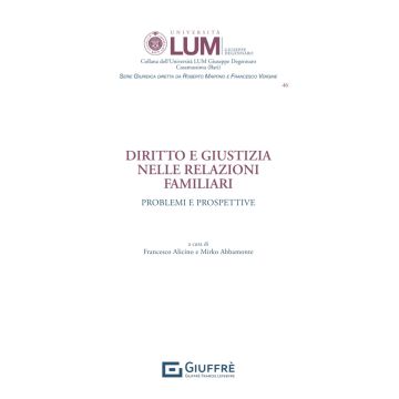 Diritto e giustizia nelle relazioni familiari. Problemi e prospettive