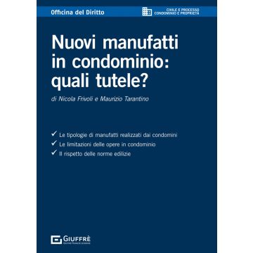 Nuovi manufatti in condominio: quali tutele?