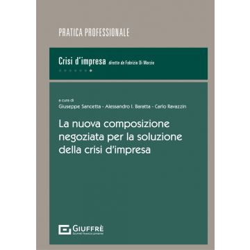 La nuova composizione negoziata per la soluzione della crisi d'impresa