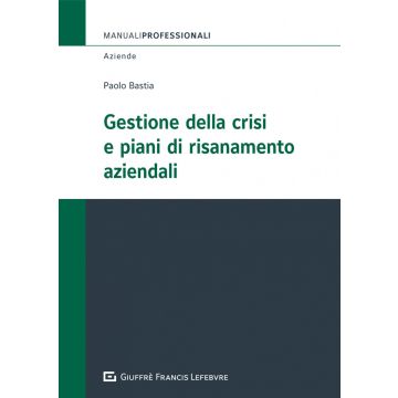 Gestione della crisi e piani di risanamento aziendali