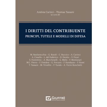 I diritti del contribuente. Principi, tutele e modelli di difesa