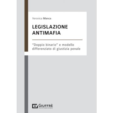 Legislazione antimafia. "Doppio binario" e modello differenziato di giustizia penale