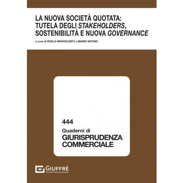 La nuova società quotata: tutela degli stakeholders, sostenibilità e nuova governance
