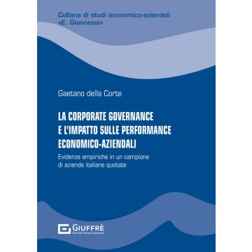 La corporate governance e l'impatto sulle performance economico-aziendali