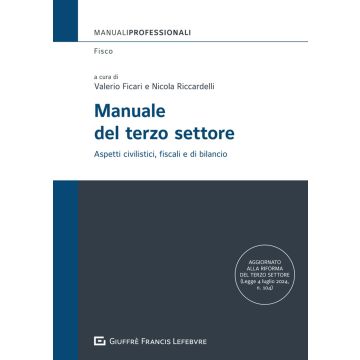 Manuale del terzo settore. Aspetti civili, fiscali e di bilancio (Ficari Valerio;Riccardelli Nicola - Giuffrè)