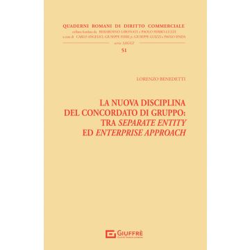 La nuova disciplina del concordato di gruppo: tra separate entity ed enterprise approach