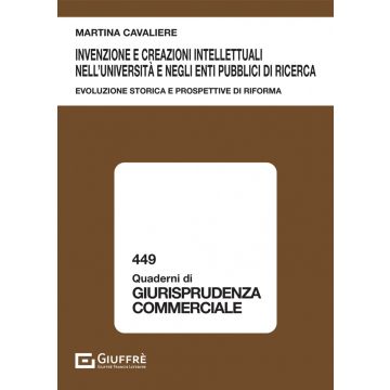 Invenzione e creazioni intellettuali nell'Università e negli enti pubblici di ricerca