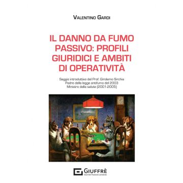 Il danno da fumo passivo: profili giuridici e ambiti di operatività