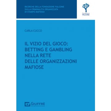 Il vizio del gioco: betting e gambling nella rete delle organizzazioni mafiose
