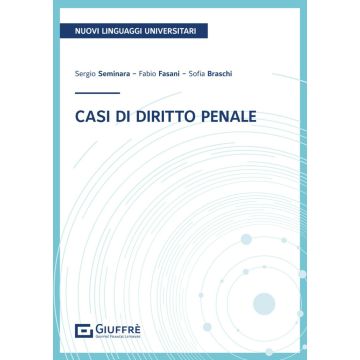Casi di diritto penale (Seminara, Fasani, Braschi - Giuffrè)