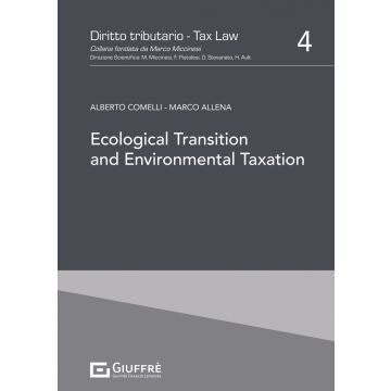 Ecological Transition and Environmental Taxation 4 (Comelli Alberto; Allena Marco - Giuffrè)
