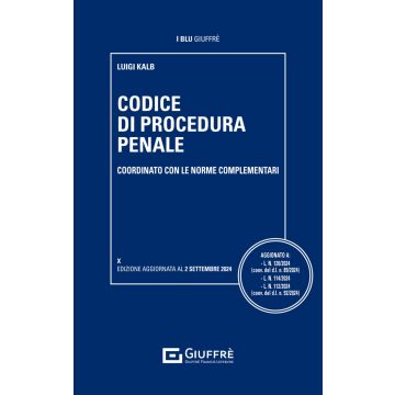Codice di Procedura Penale coordinato con le norme complementari 10/ed. - 2024 (Codici i Blu)