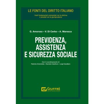 Previdenza, assistenza e sicurezza sociale [Amoroso Giovanni;Di Cerbo Vincenzo;Maresca Arturo - Giuffrè]